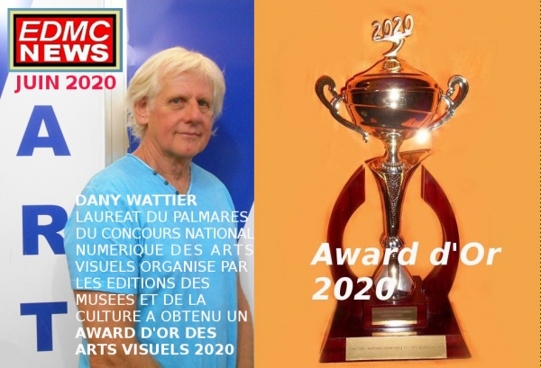 Les oeuvres du peintre Dany Wattier mises en compétition au Concours National Numérique des Arts Visuels 2020 ont été primées. L'artiste a obtenu un Award d'Or des Arts Visuels 2020    