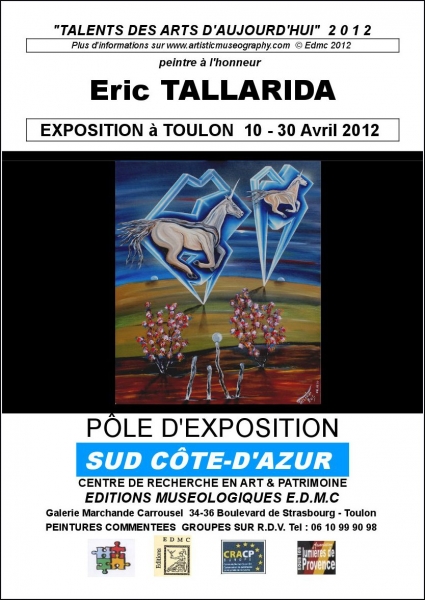 LES LICORNES DE TALLARIDA... LE PEINTRE DÉPASSE TOUT SYMBOLISME POUR RENDRE AU SURRÉALISME SES ATTRIBUTS DU REVE SOCIÉTAL. AFFICHE D'EXPOSITION AVRIL 2012