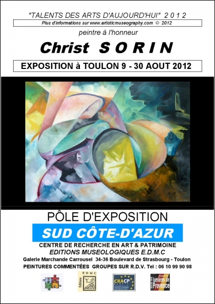 LE PEINTRE CHRIST SORIN EN EXPOSITION SUR LA CÔTE-D'AZUR: UN EVENEMENTIEL PICTURAL CET ETE ... SON ABSTRACTION ABOUTIE, DIFFERENTE, INTERPRETE DES SENSATIONS PAYSAGISTES...A NE PAS MANQUER EN AOUT 