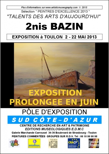 LE PEINTRE 2nis BAZIN.COMME L'ON S'Y ATTENDAIT LE VIF INTERET DU PUBLIC CONDUIT A PROLONGER L'EXPOSITION AFIN QUE CHACUN PUISSE VOIR CES TABLEAUX DONT ON PARLE AU SUD.