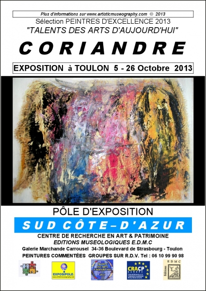 LA PEINTRE C-CORIANDRE. SES RESSENTIS, SES INTUITIONS, SONT DEVENUS UN STYLE. ELLE DONNE UNE FINALITE NOUVELLE A L'ART ABSTRAIT