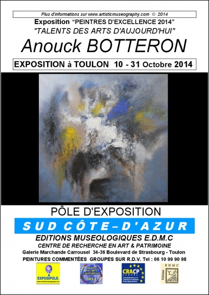 Exposition Anouck BOTTERON, une créativité abstraite, une sensibilité inouïe en font une artiste qu'il faut absoluement voir pour mieux comprendre l'art actuel.