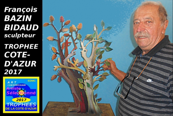 François BAZIN BIDAUD Sculpteur a obtenu le Trophée Côte-d'Azur Art Contemporain 2017 