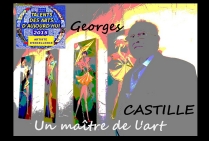 Georges CASTILLE, un maître dans l'art contemporain. Son style, à travers les supports, les matériaux et les pigments réussit une synthèse de haut niveau des disciplines complexes de l'esthétique et des arts plastiques. 